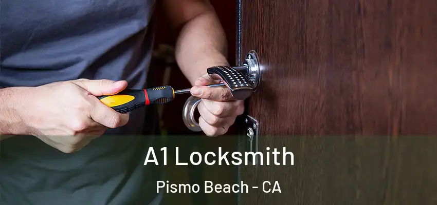  A1 Locksmith Pismo Beach - CA