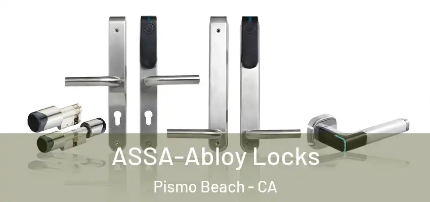  ASSA-Abloy Locks Pismo Beach - CA