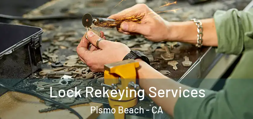 Lock Rekeying Services Pismo Beach - CA